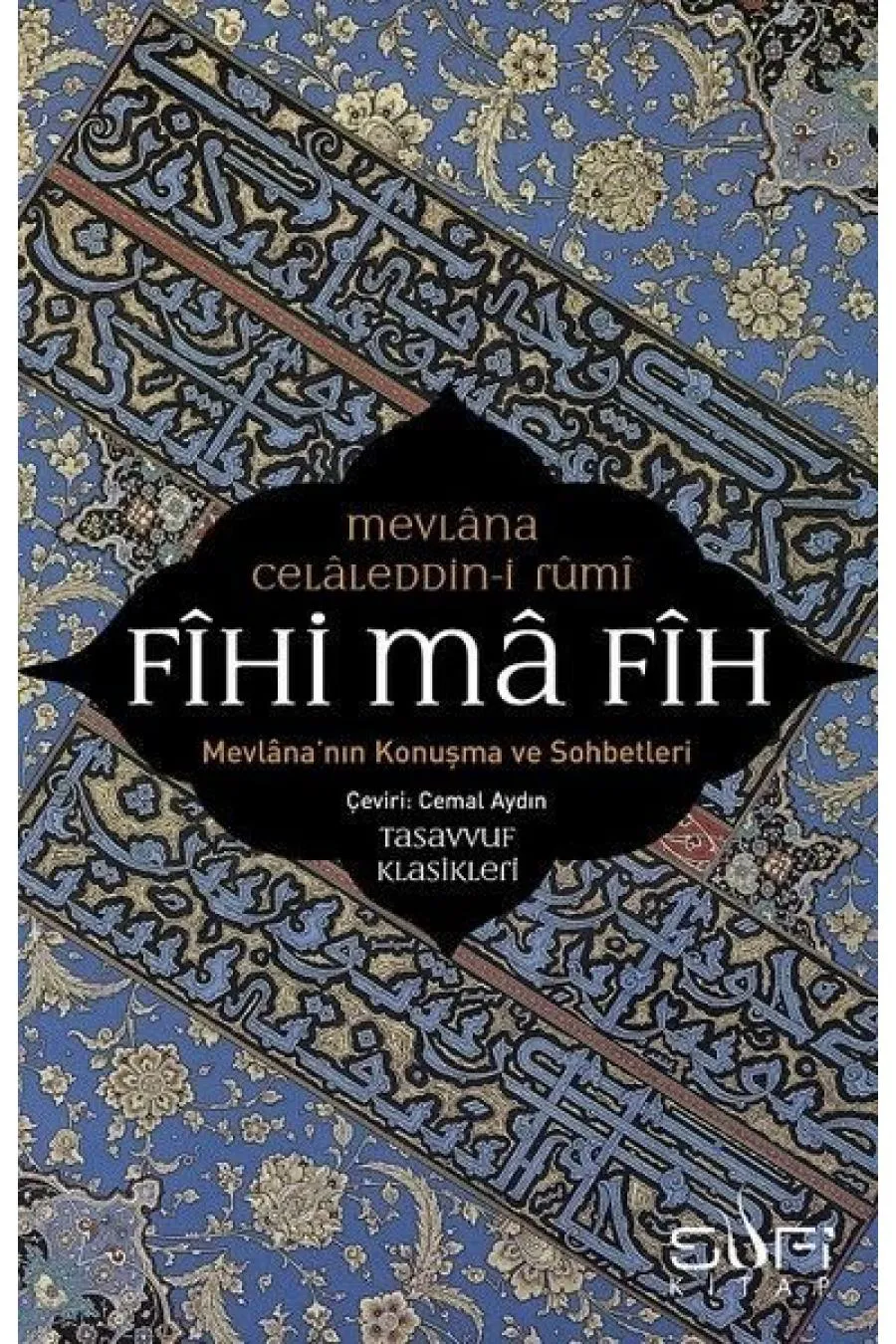 Fihi ma Fih-Mevlana'nın Konuşma ve Sohbetleri  (4022)