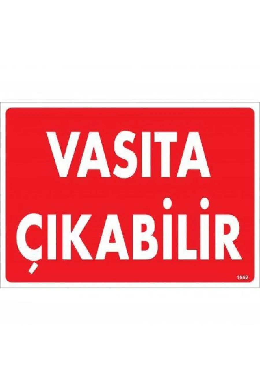 Vasıta Çıkabilir Uyarı Levhası 25x35 KOD:1552