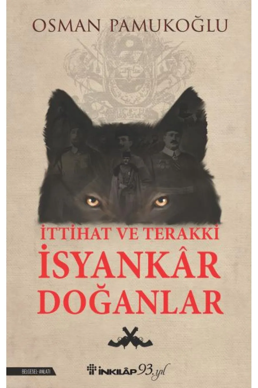 İttihat ve T  kki İsyankar Doğanlar  (4022)