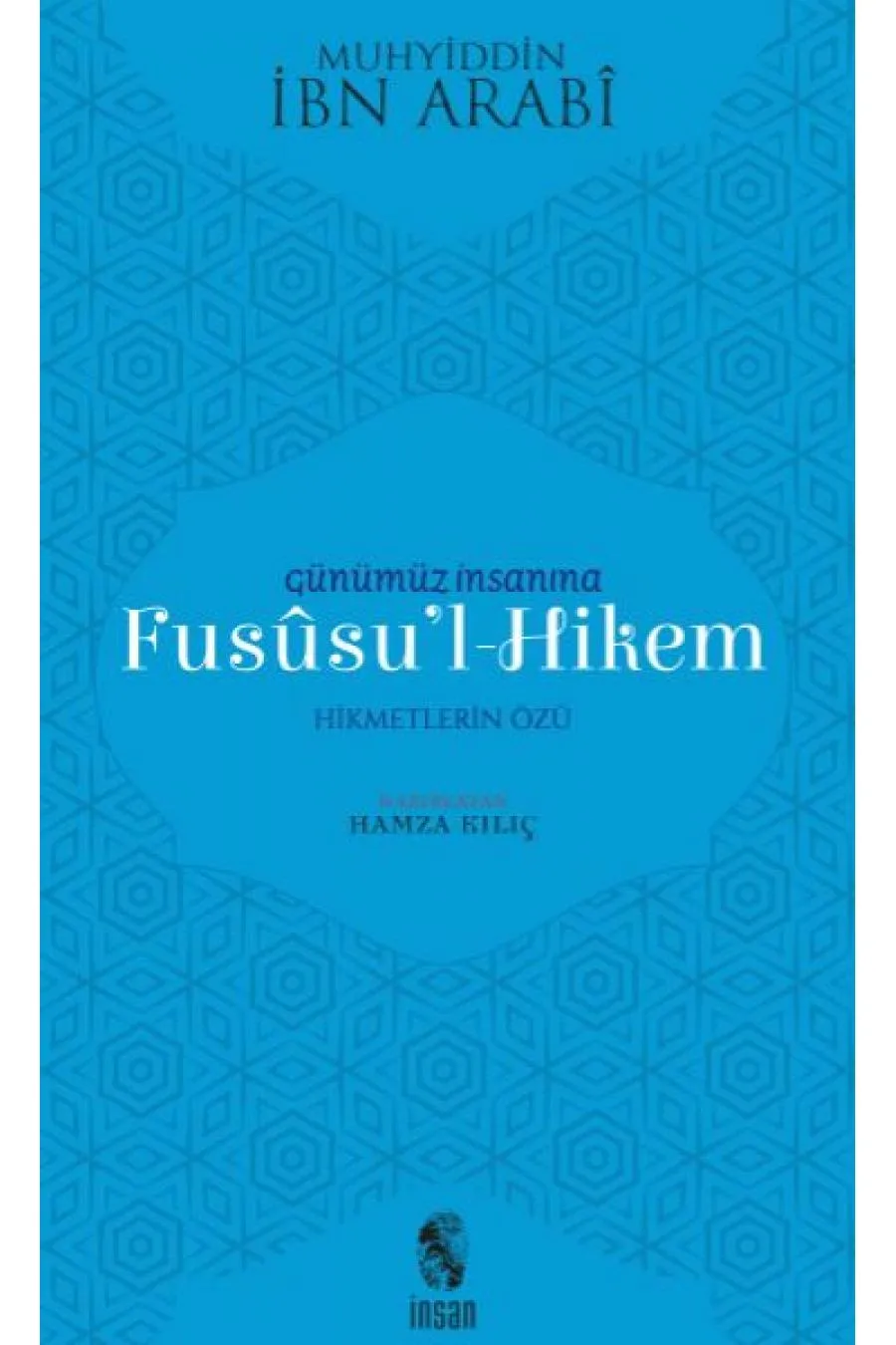 Günümüz İnsanına Fususu'l-Hikem  (4022)