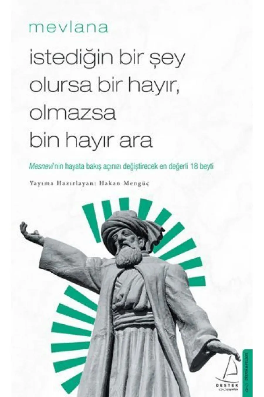 İstediğin Bir Şey Olursa Bir Hayır Olmazsa Bin Hayır Ara Kitap (4022)