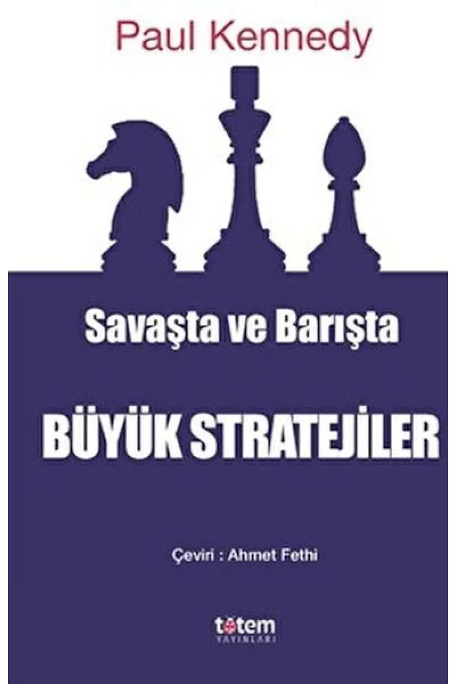 Savaşta ve Barışta Büyük Stratejiler  (4022)