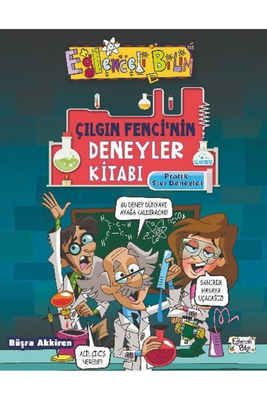 Çılgın Fencinin Deneyler Kitabı - Pratik Sıvı Deneyleri  (4022)