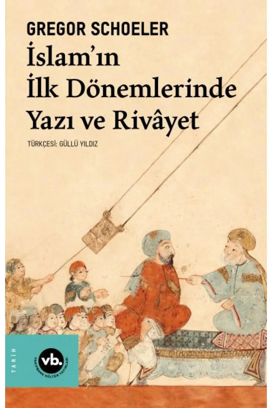 İslam'ın İlk Dönemlerinde Yazı ve Rivayet  (4022)