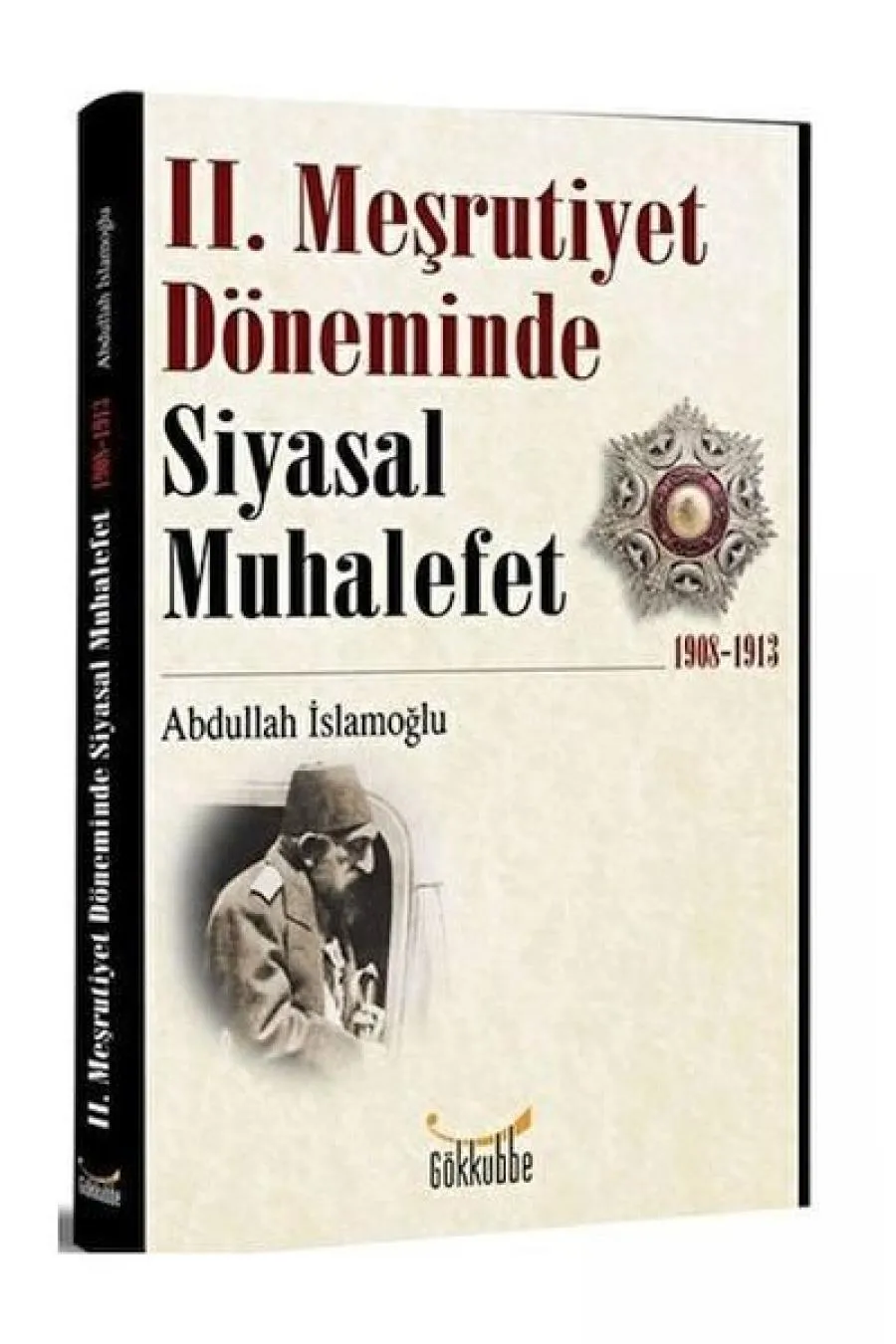 2. Meşrutiyet Döneminde Siyasal Muhalefet 1908-1913  (4022)