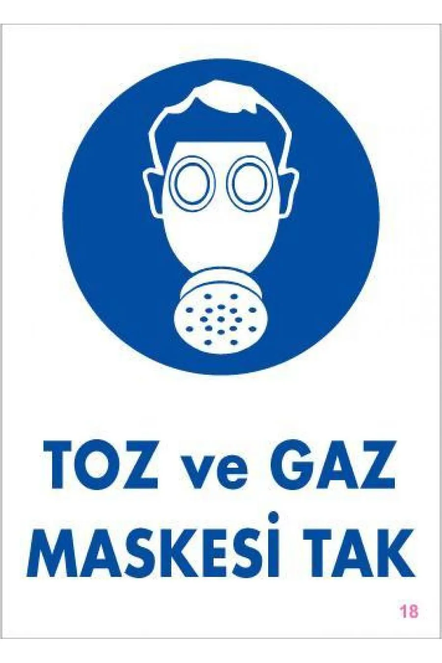 Toz ve Gaz Maskesi Uyarı Levhası 25x35 KOD:18