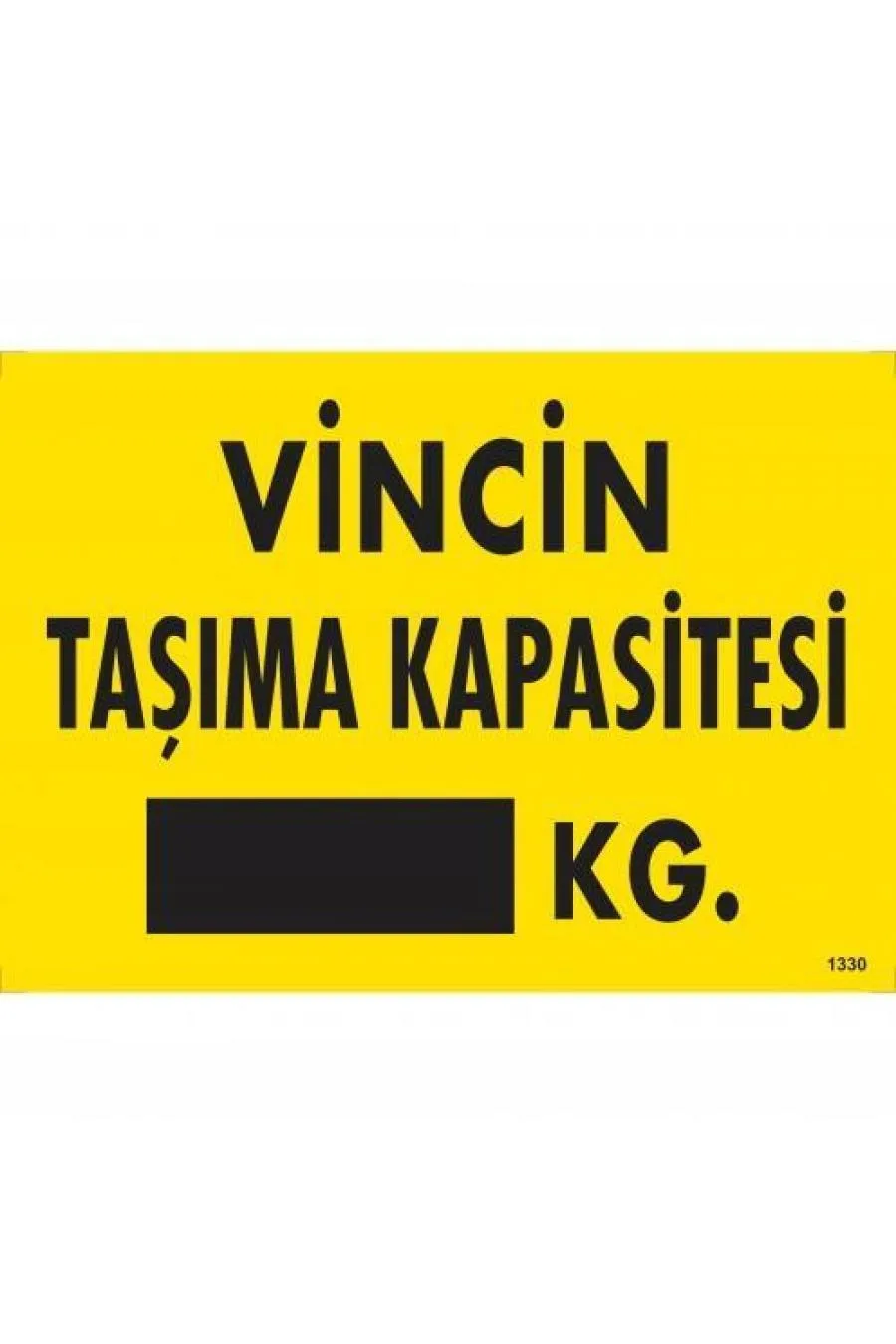 Vincin Taşıma Kapasitesi Uyarı Levhası 25x35 KOD:1330