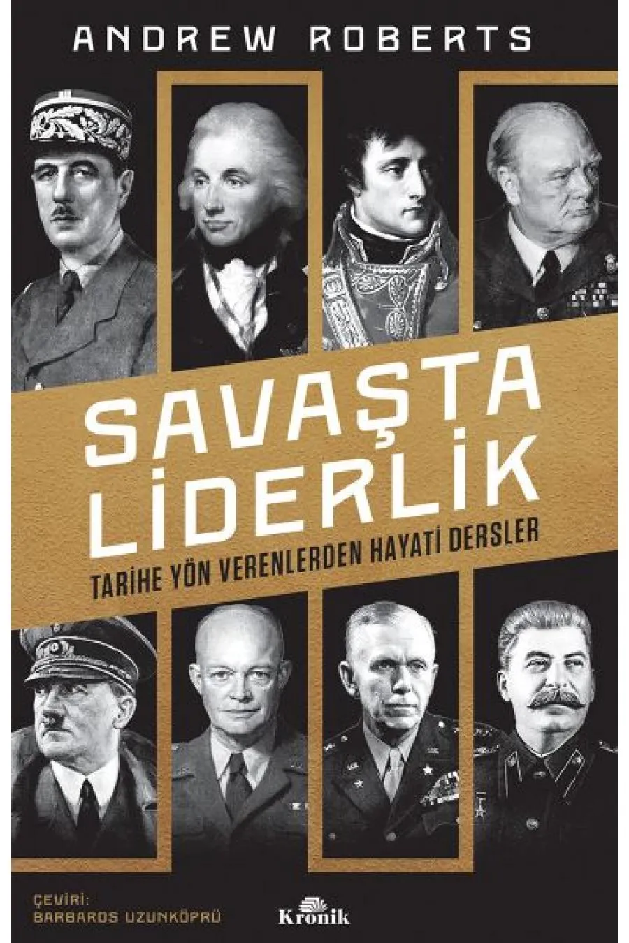 Savaşta Liderlik - Tarihe Yön Verenlerden Hayati Dersler  (4022)