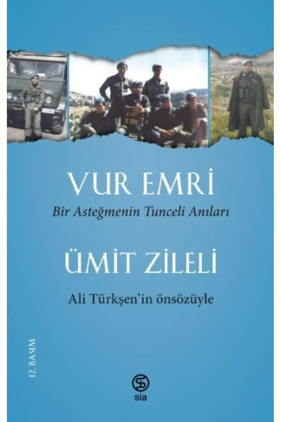 Vur Emri - Bir Asteğmenin Tunceli Anıları  (4022)