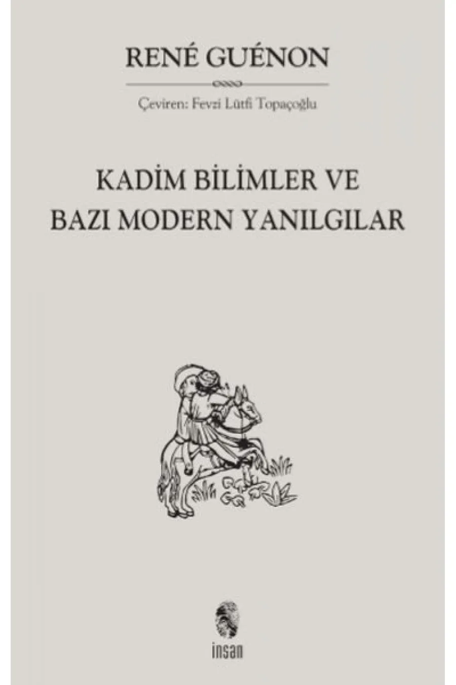 Kadim Bilimler ve Bazı Modern Yanılgılar  (4022)