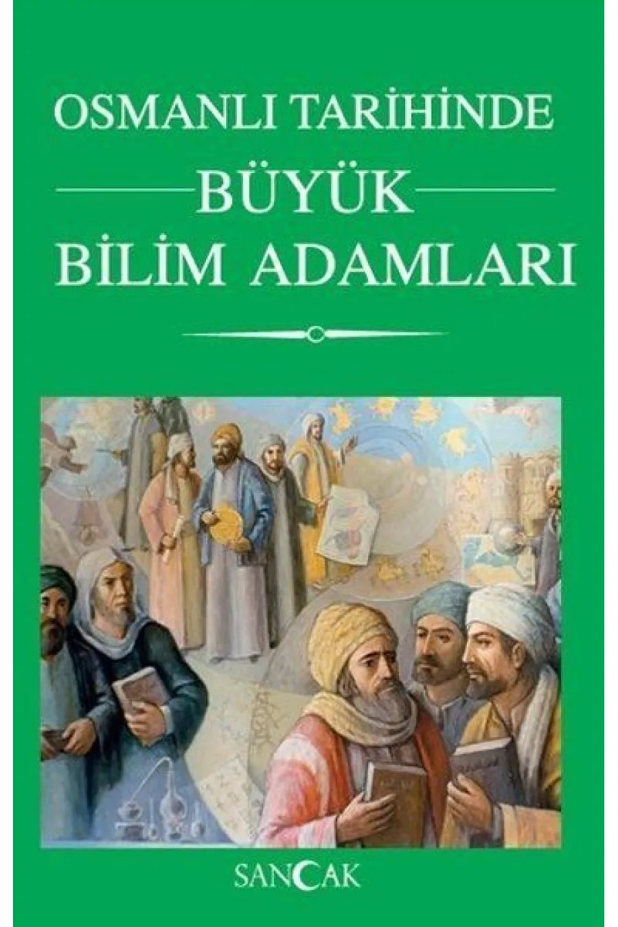 Osmanlı Tarihinde Büyük Bilim Adamları  (4022)