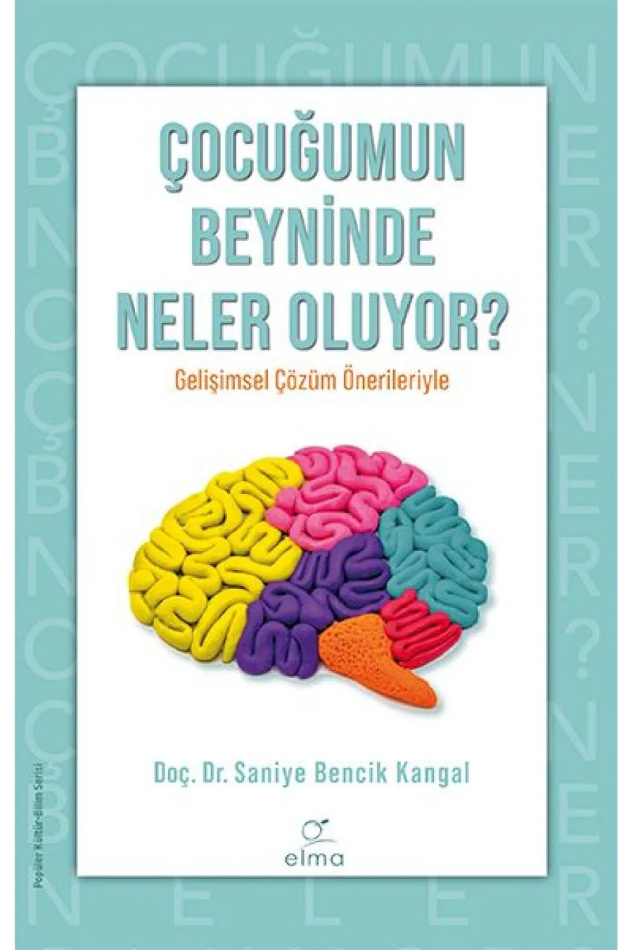 Çocuğumun Beyninde Neler Oluyor ?  (4022)