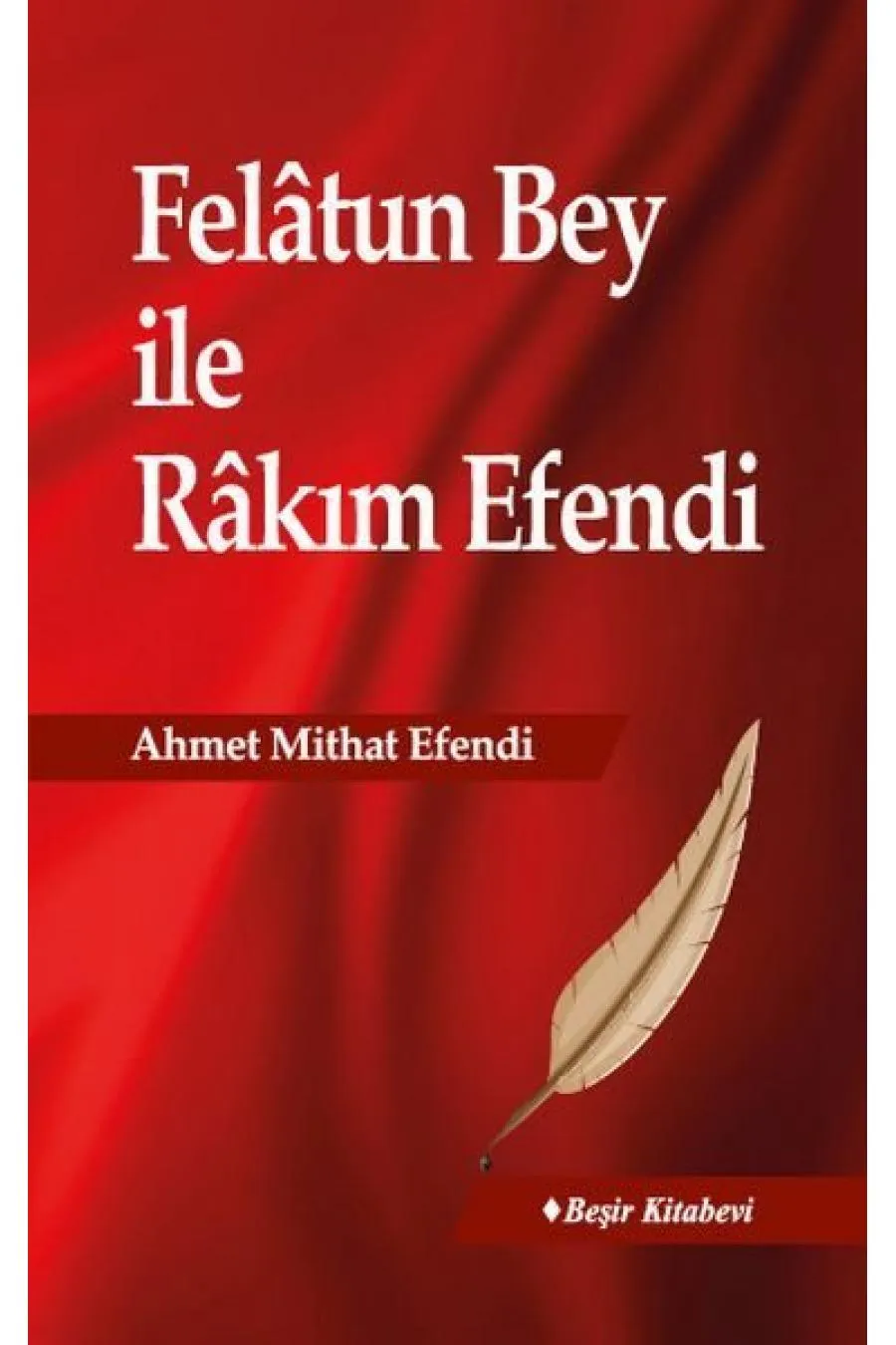 Felatun Bey İle Rakım Efendi  (4022)