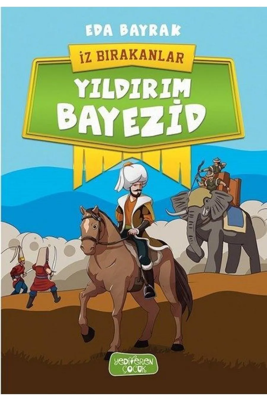 Yıldırım Bayezid-İz Bırakanlar Kitap (4022)