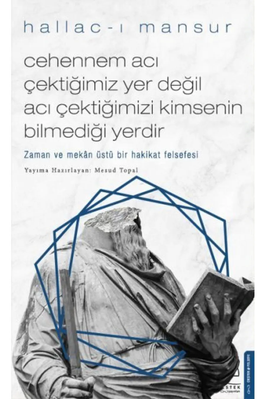 Cehennem Acı Çektiğimiz Yer Değil Acı Çektiğimizi Kimsenin Bilmediği Yerdir Kitap (4022)