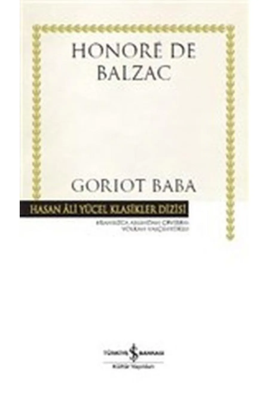 Goriot Baba - Hasan Ali Yücel Klasikleri (Ciltli)  (4022)