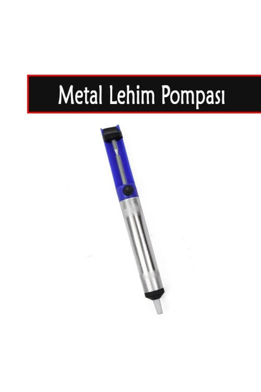 Lehim Pompası - Havya Pompası - Lehim Sökücü