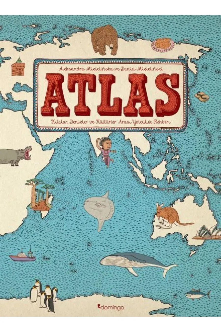 Atlas - Kıtalar, Denizler ve Kültürler Arası Yolculuk Rehberi Kitap (4022)