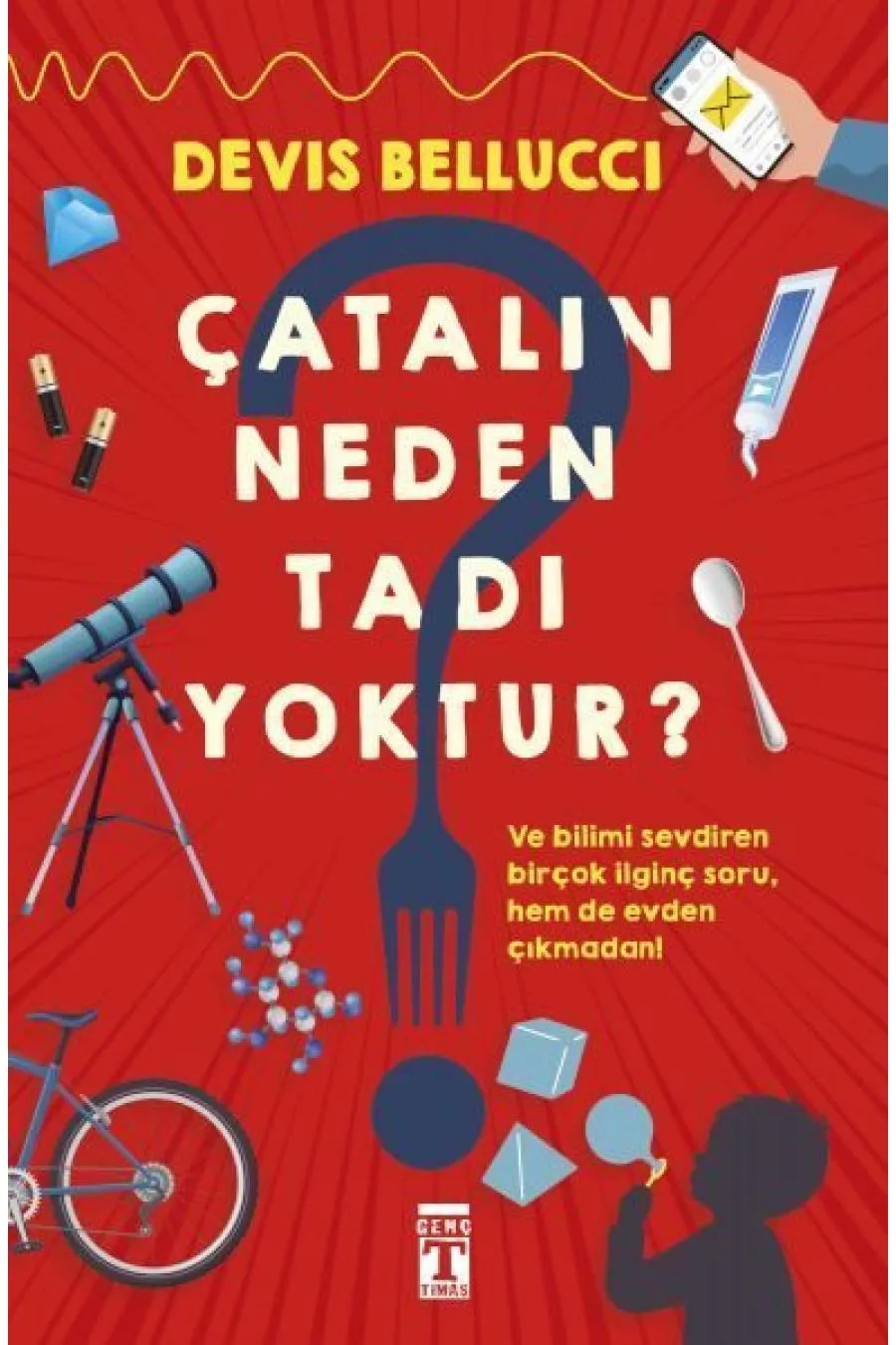 Çatalın Neden Tadı Yoktur?  (4022)