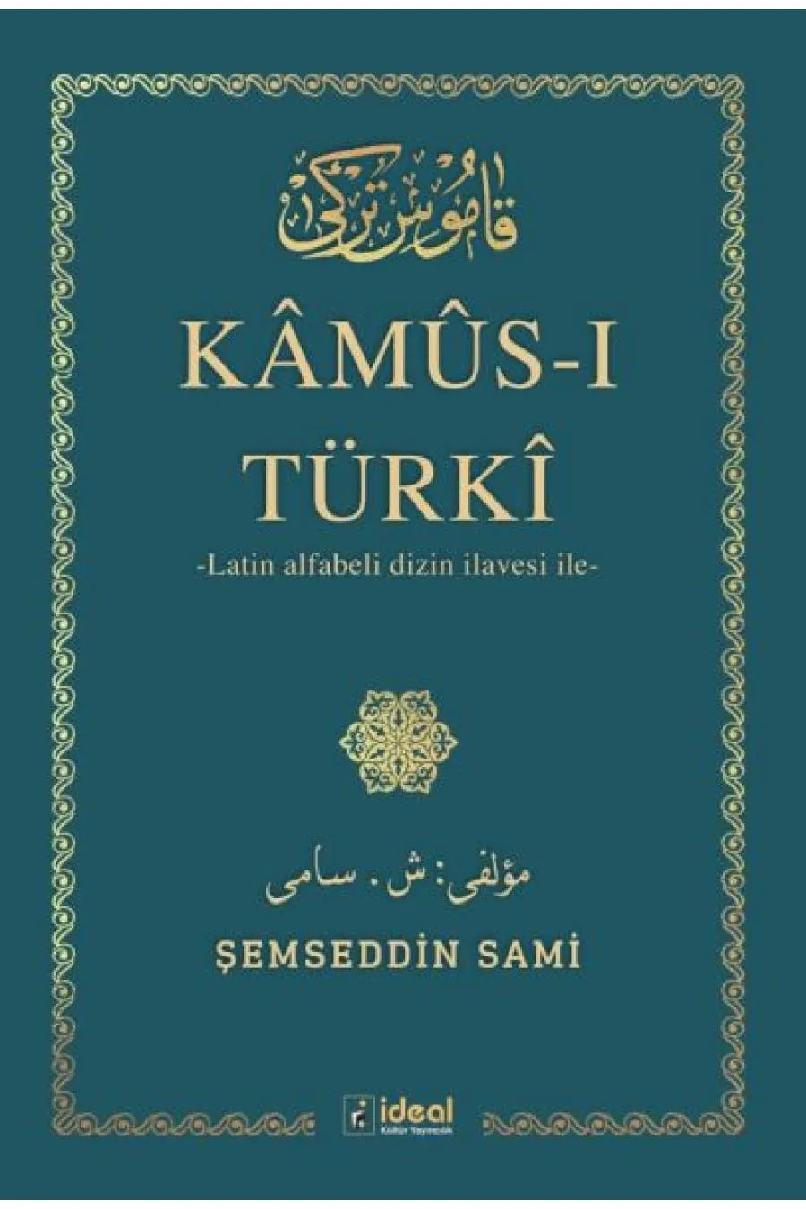 Kamus-I Türki - (Arap Alfabesi) İle Latin Alfabeli Dizin İlavesi  (4022)