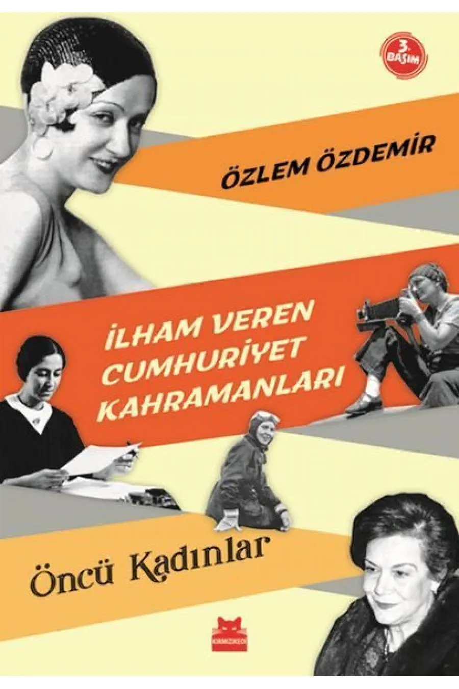 İlham Veren Cumhuriyet Kahramanları - Öncü Kadınlar  (4022)