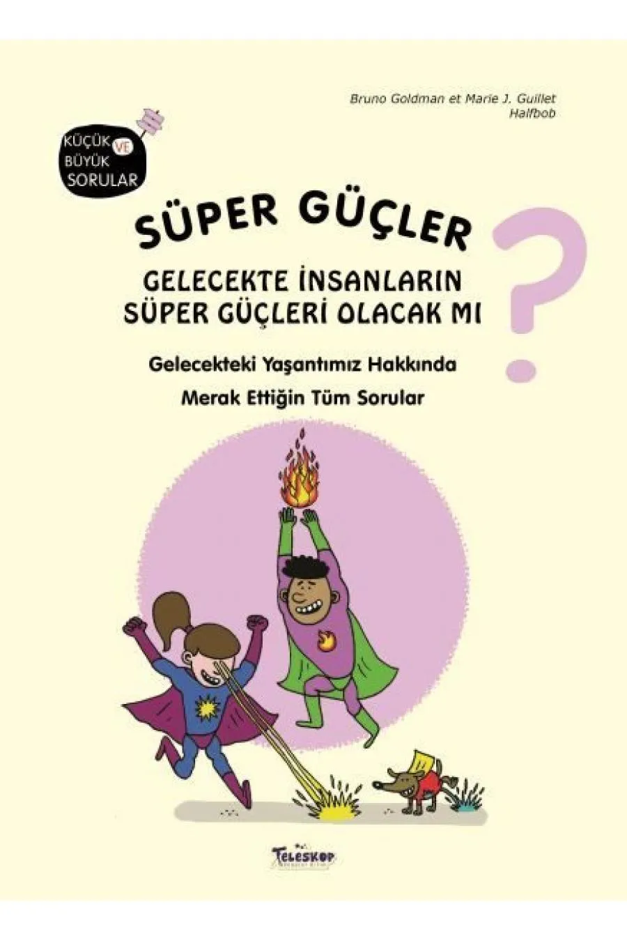 Süper Güçler Gelecekte İnsanların Süper Güçleri Olacak mı?  (4022)