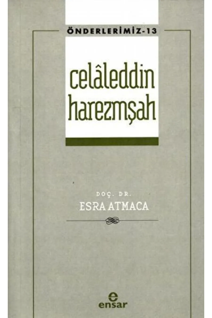 Celaleddin Harezmşah Önderlerimiz-13)  (4022)