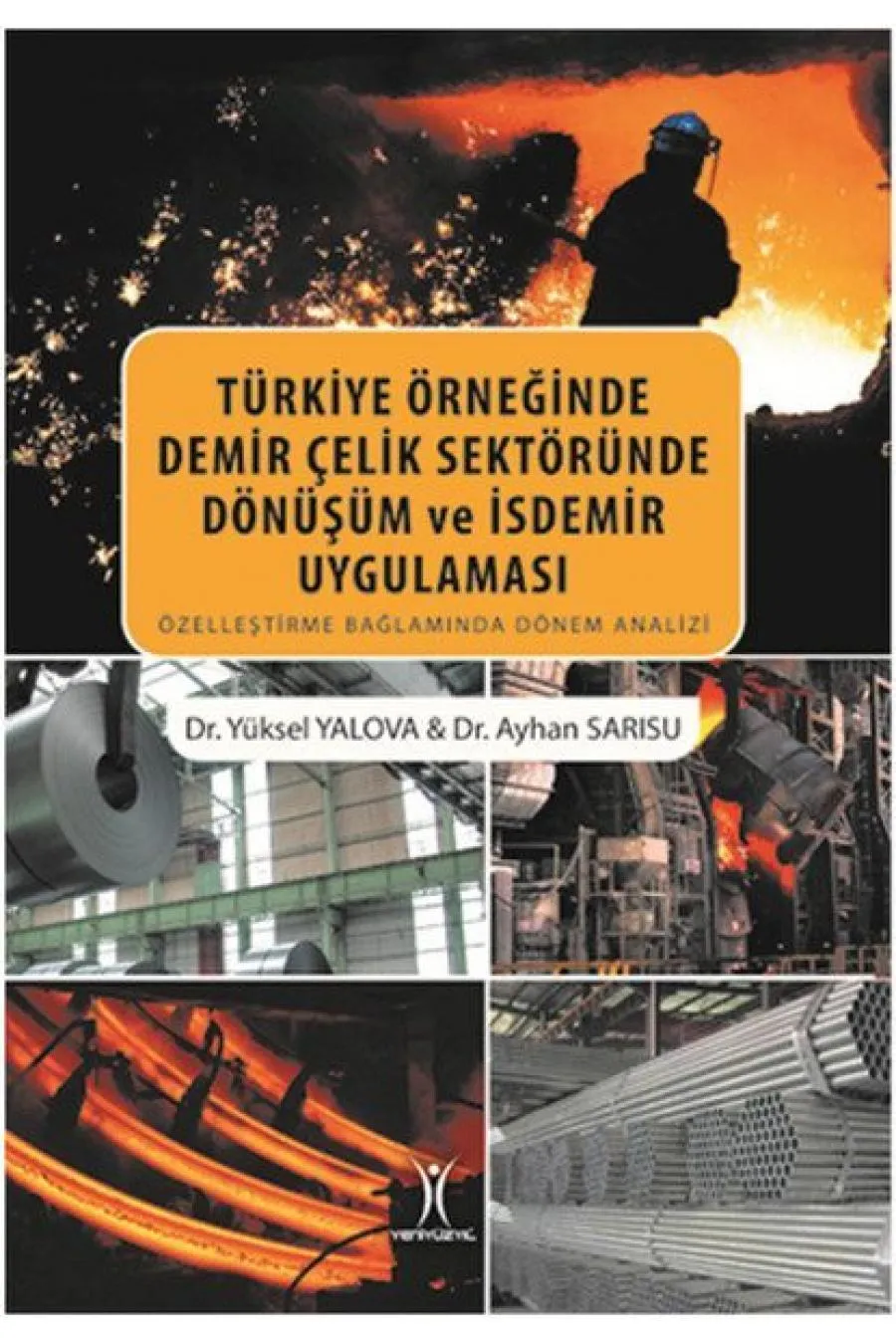 Türkiye Örneğinde Demir Çelik Sektöründe Dönüşüm ve İsdemir Uygulaması  (4022)