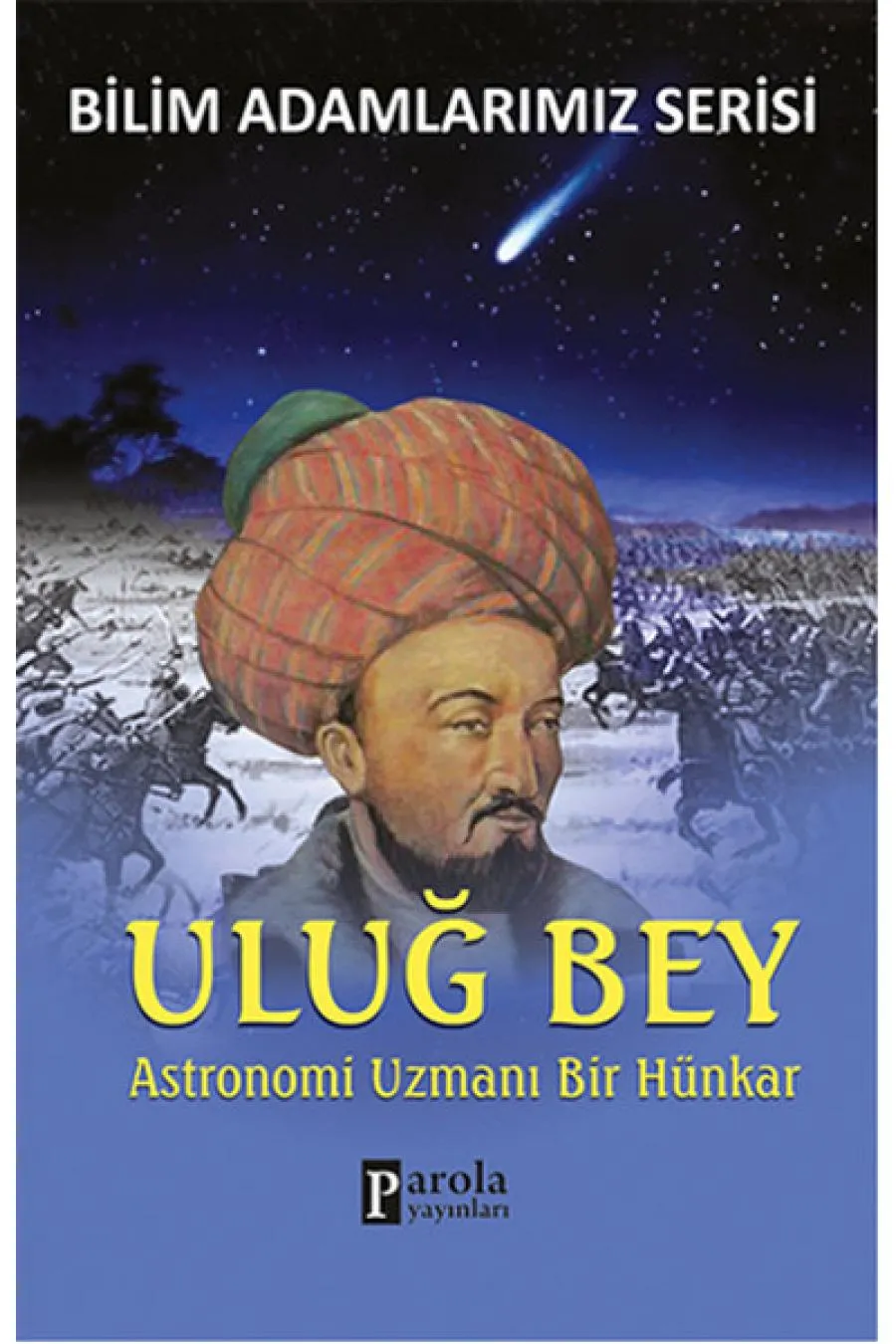 Uluğ Bey  Astronomi Uzmanı Bir Hünkar  (4022)