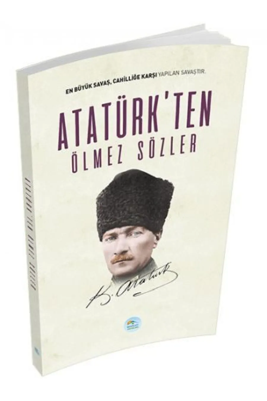 Atatürk'ten Ölmez Sözler  (4022)