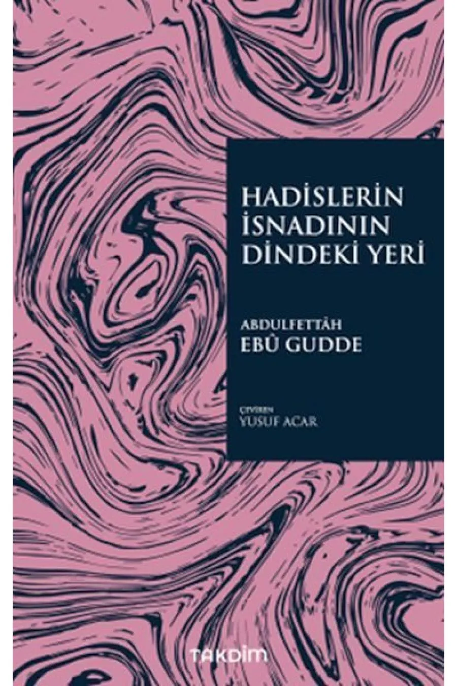 Hadislerin İsnadının Dindeki Yeri  (4022)