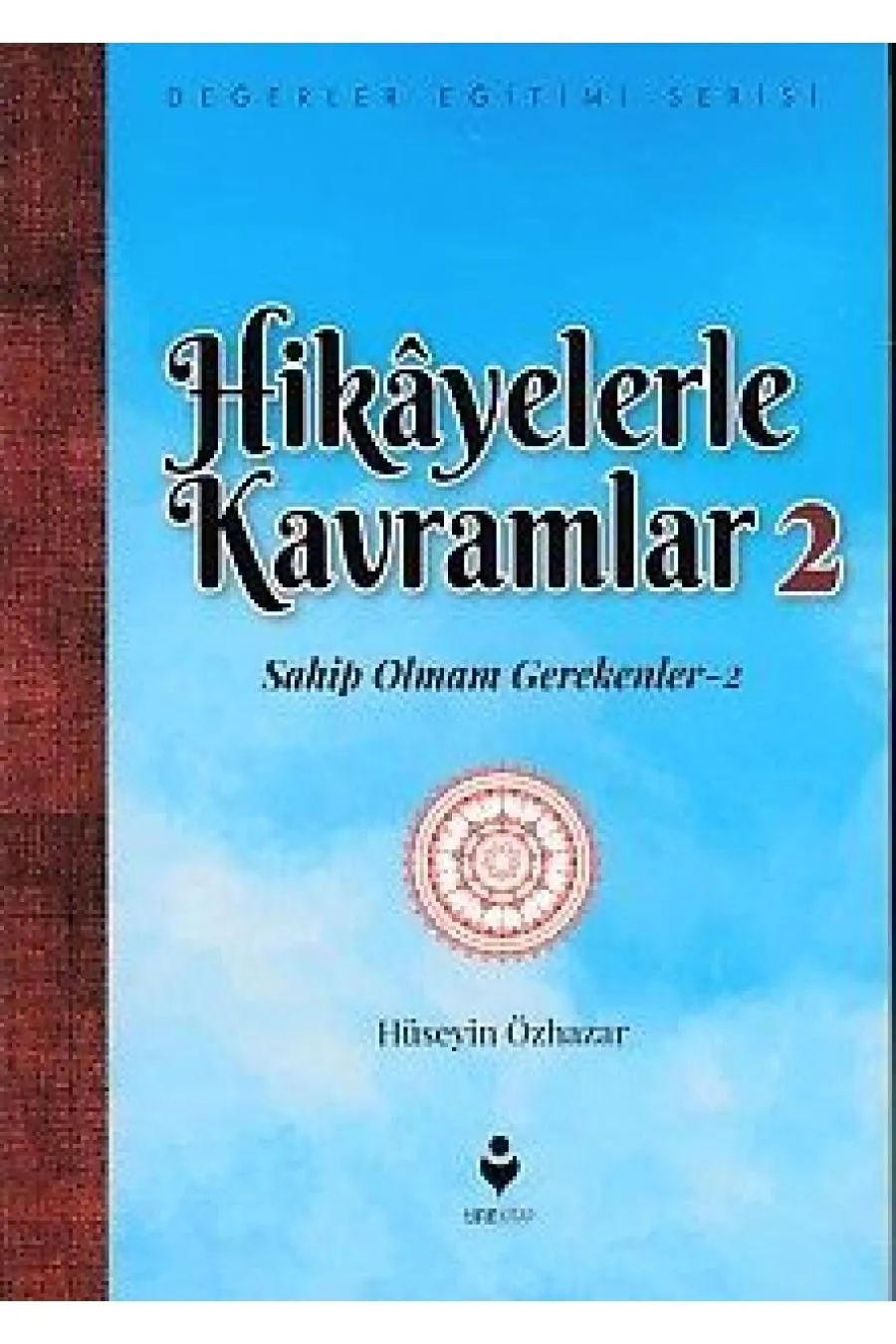 Hikayelerle Kavramlar 2 - Sahip Olmam Gerekenler 2  (4022)