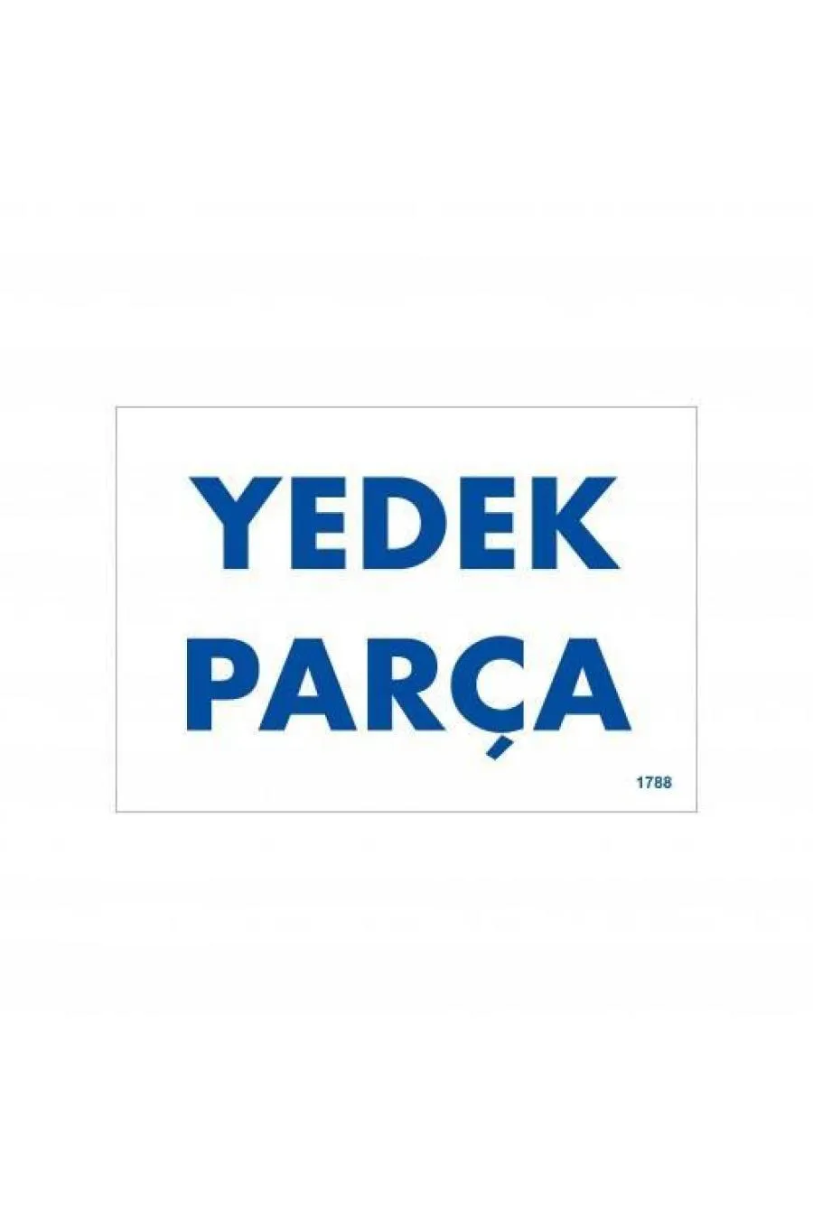 Yedek Parça Uyarı Levhası 17,5x25 KOD:1788