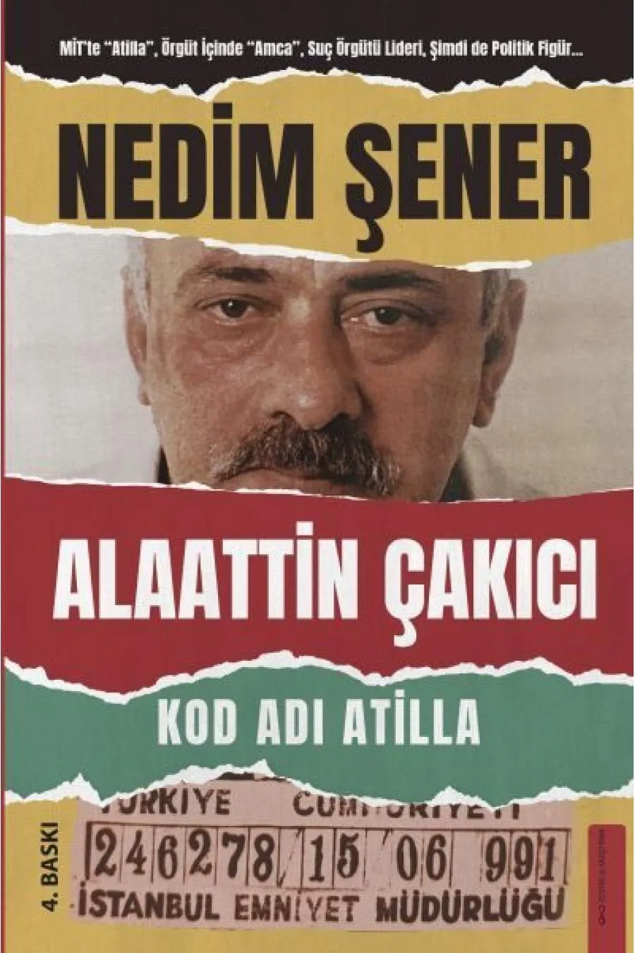 Kod Adı Atilla - Alaattin Çakıcı  (4022)