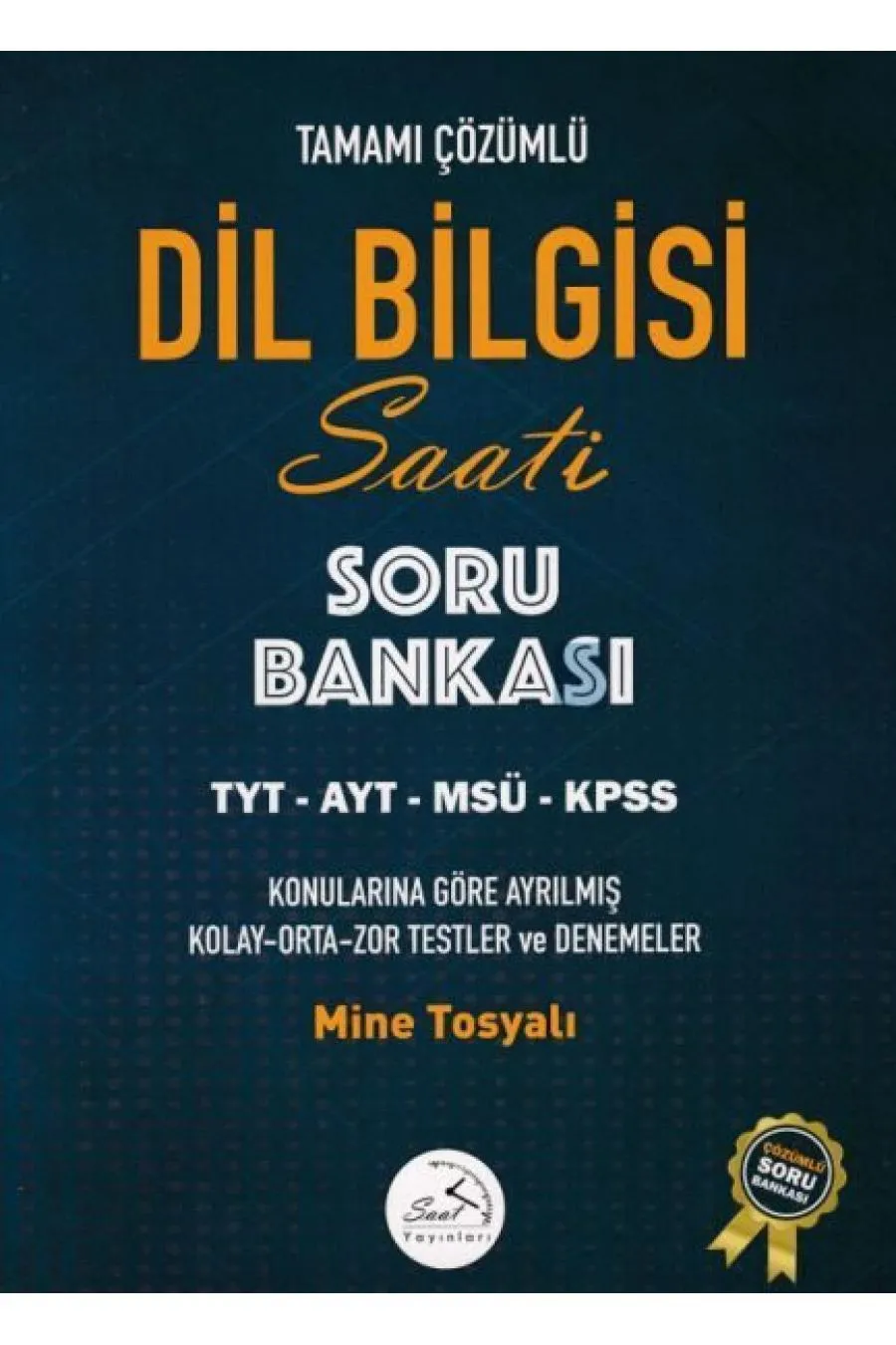 Saat Yayınları Dilbilgisi Saati Soru Bankası TYT-AYT-MSÜ-KPSS (Yeni)  (4022)