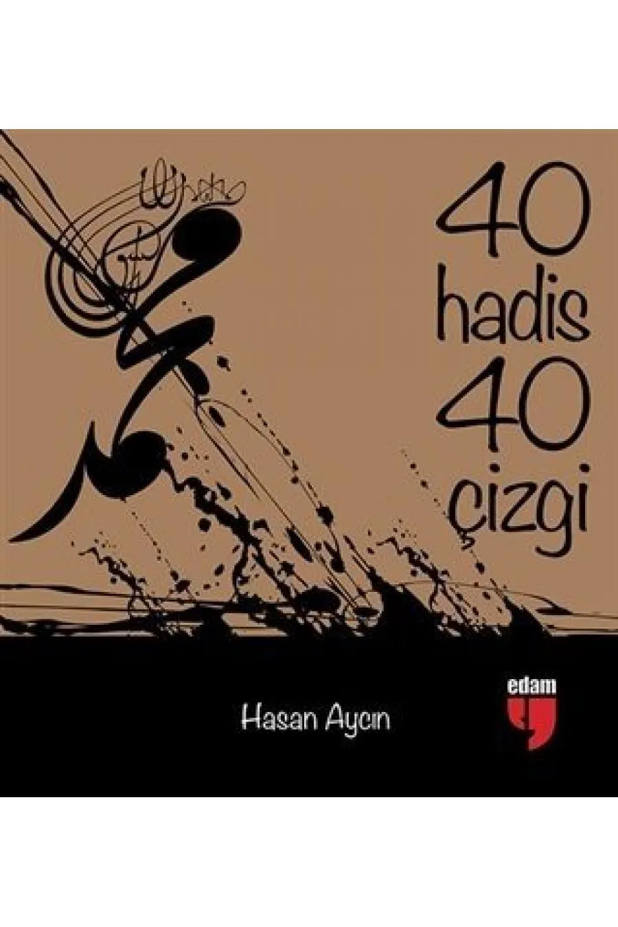 40 Hadis 40 Çizgi (Küçük Boy)  (4022)