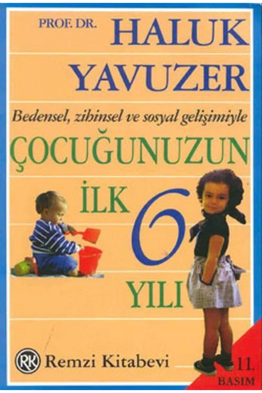 Bedensel, Zihinsel ve Sosyal Gelişimiyle Çocuğunuzun İlk 6 Yılı  (4022)