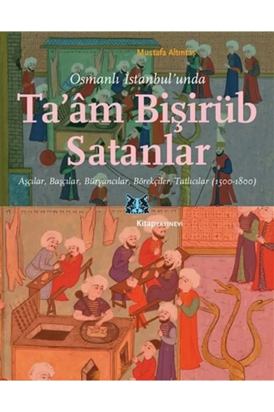 Osmanlı İstanbul’unda Ta’am Bişirüb Satanlar  (4022)