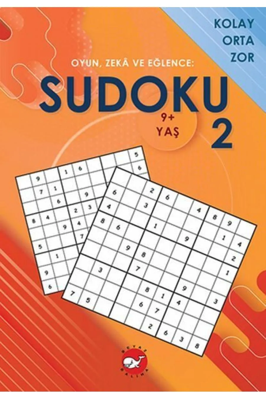 Oyun, Zeka ve Eğlence: Sudoku 2 Kolay, Orta, Zor (9+ Yaş)  (4022)