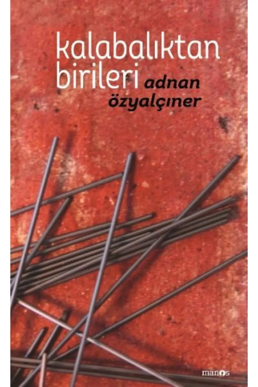 Kalabalıktan Birileri Kitap (Ciltli)  (4022)