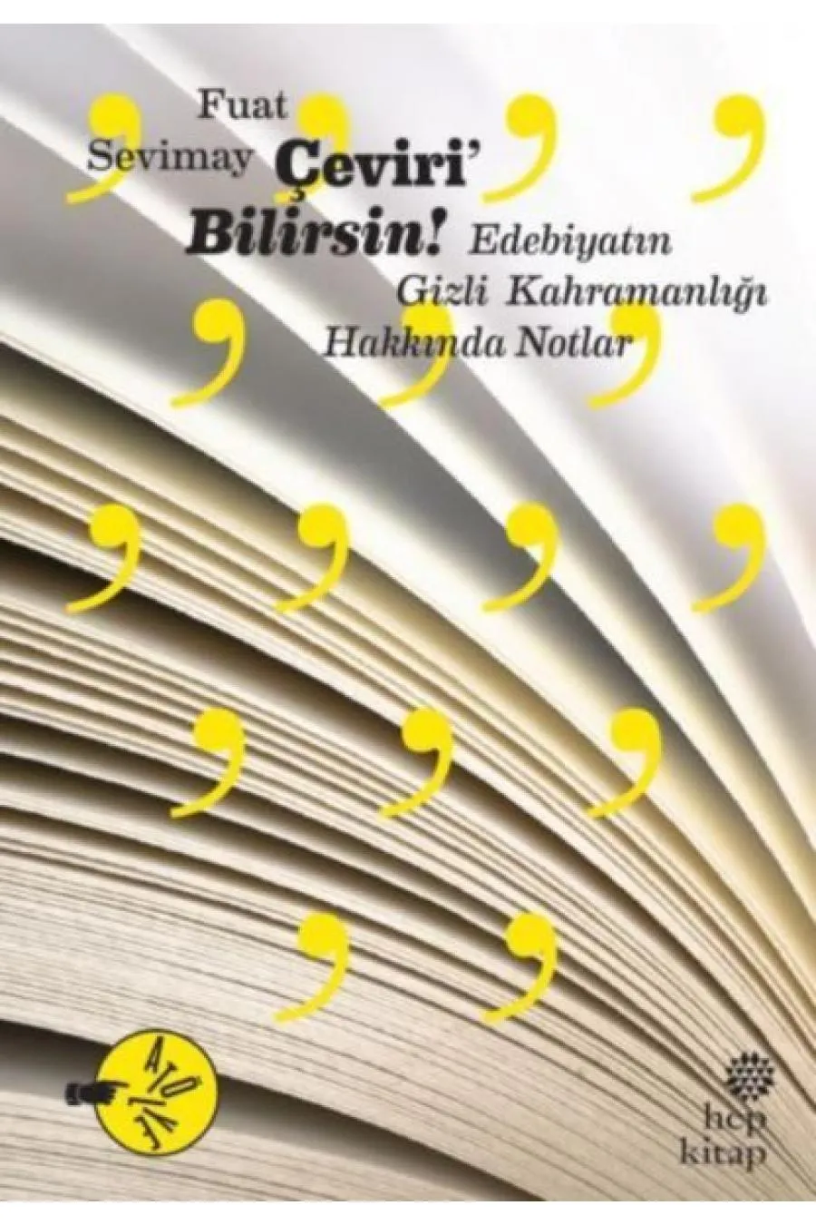 Çeviri’Bilirsin: Edebiyatın Gizli Kahramanlığı Hakkında Notlar  (4022)