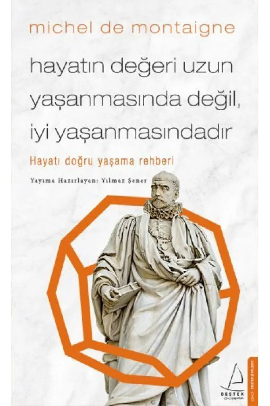 Hayatın Değeri Uzun Yaşanmasında Değil İyi Yaşanmasındadır - Hayatı Doğru Yaşama Rehberi  (4022)