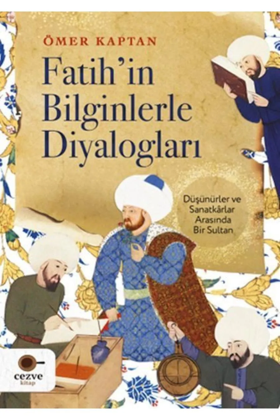 Fatih’in Bilginlerle Diyalogları  (4022)