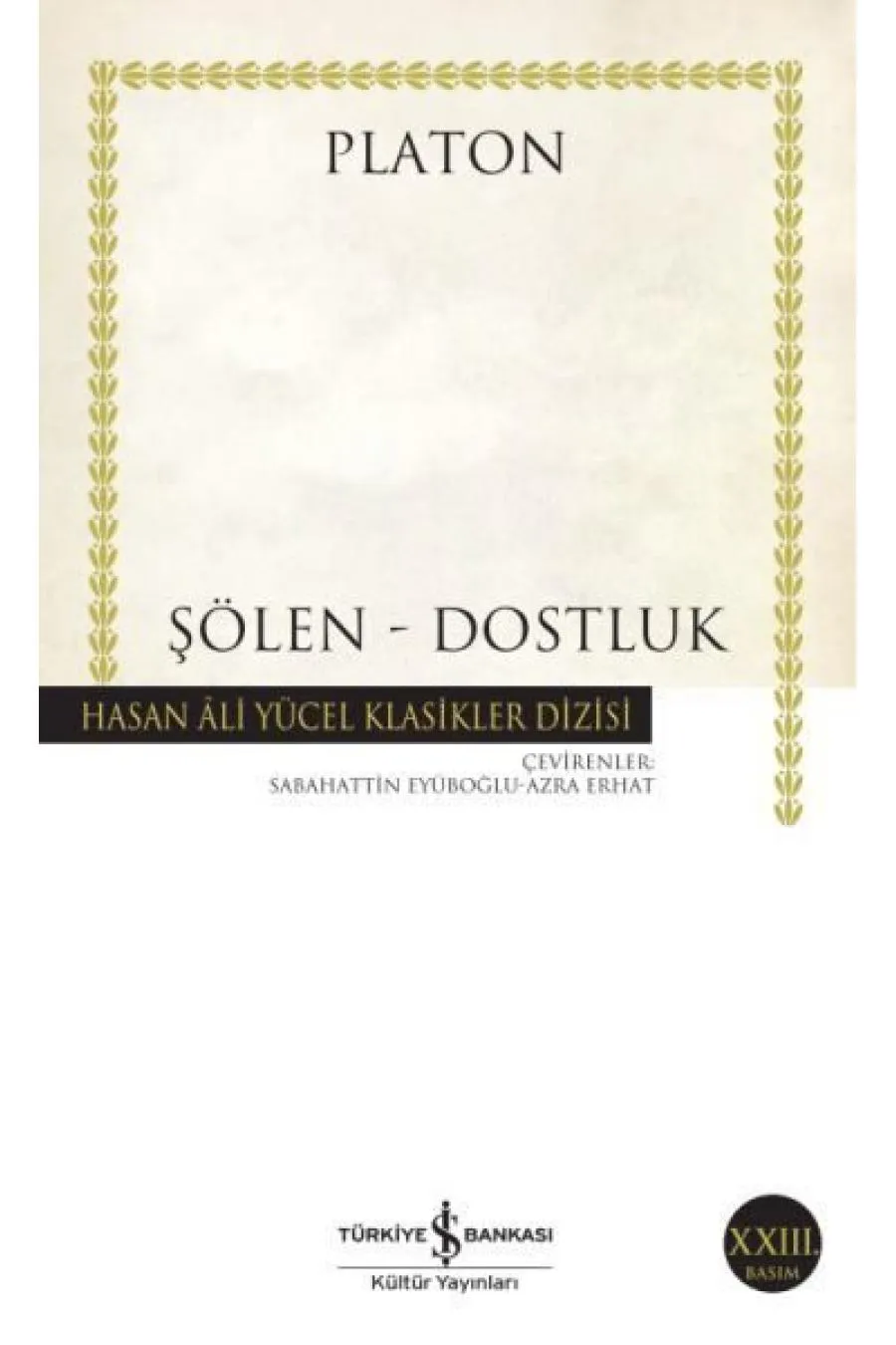 Şölen - Dostluk - Hasan Ali Yücel Klasikleri Kitap (4022)