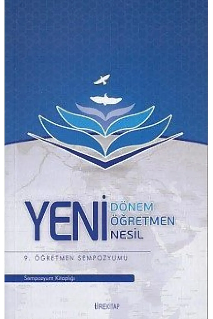 9. Öğretmen Sempozyumu - Yeni Dönem, Yeni Öğretmen, Yeni Nesil  (4022)