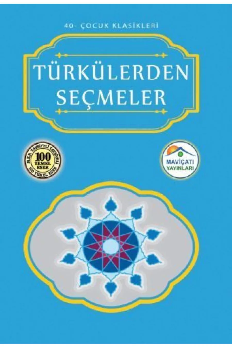 Çocuk Klasikleri 40 - Türkülerden Seçmeler  (4022)