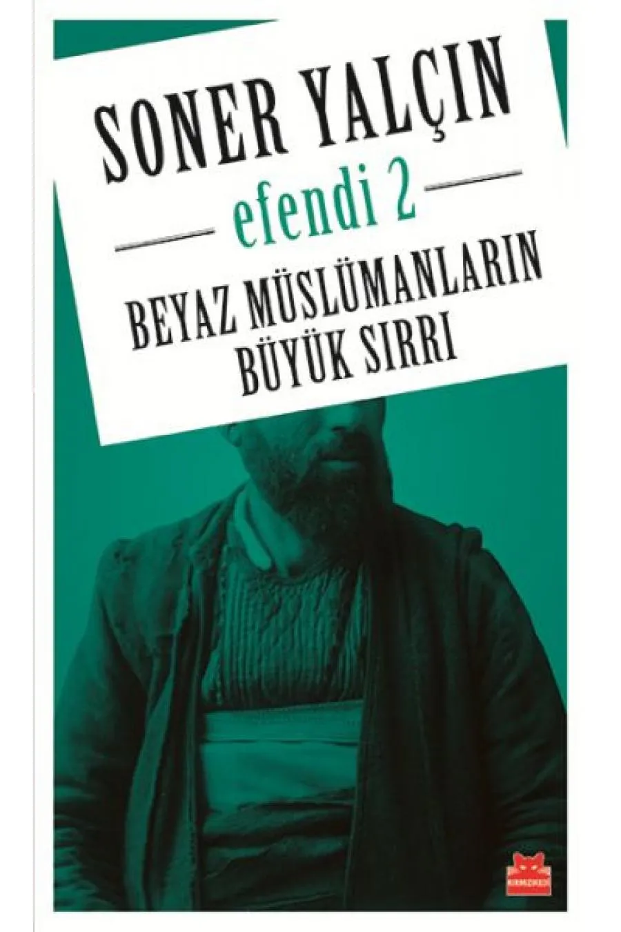 Beyaz Müslümanların Büyük Sırrı - Efendi 2  (4022)