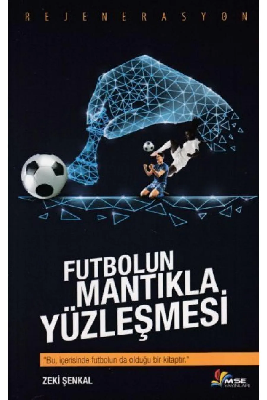 Futbolun Mantıkla Yüzleşmesi  (4022)