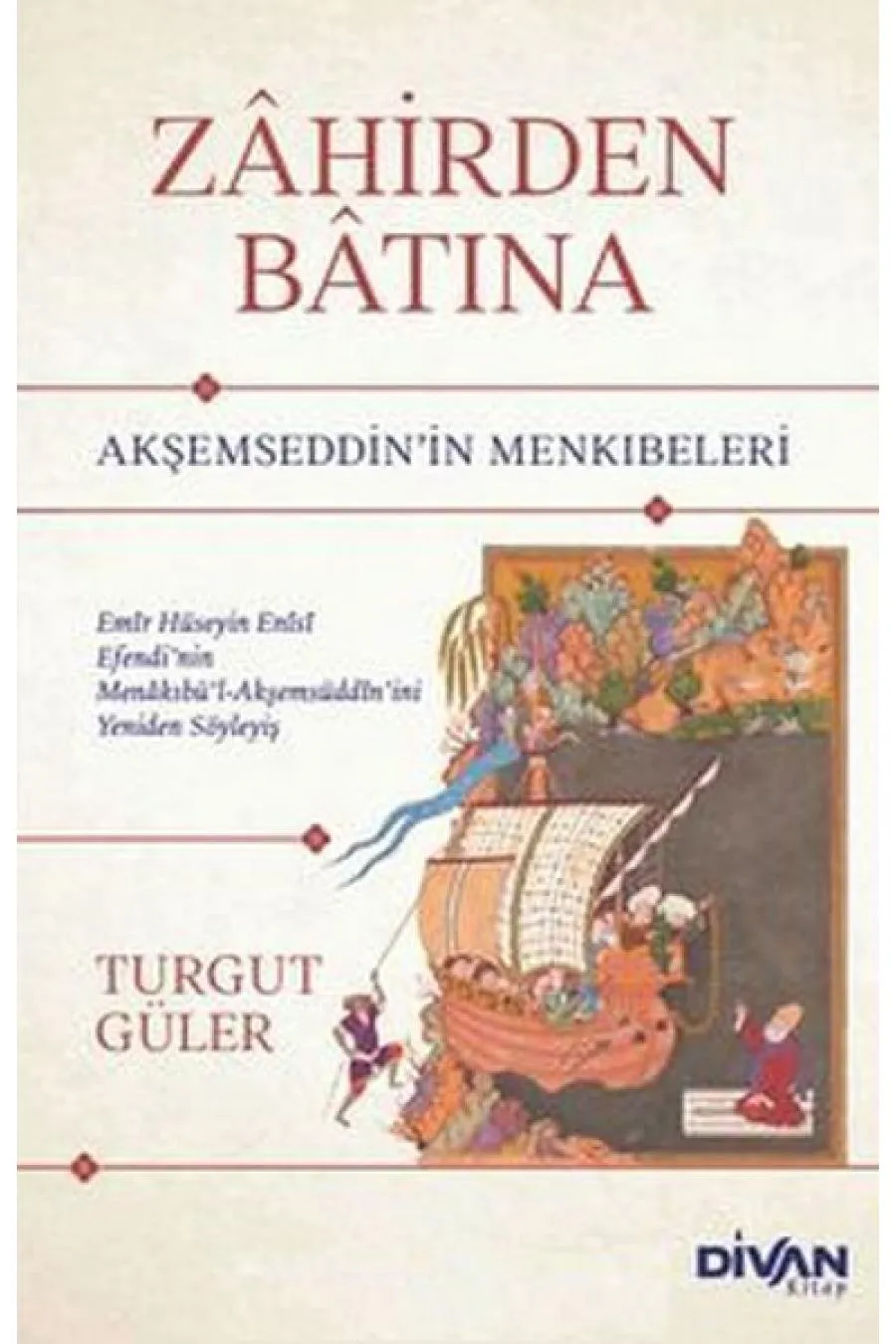 Zahirden Batına Akşemseddin’in Menkıbeleri  (4022)