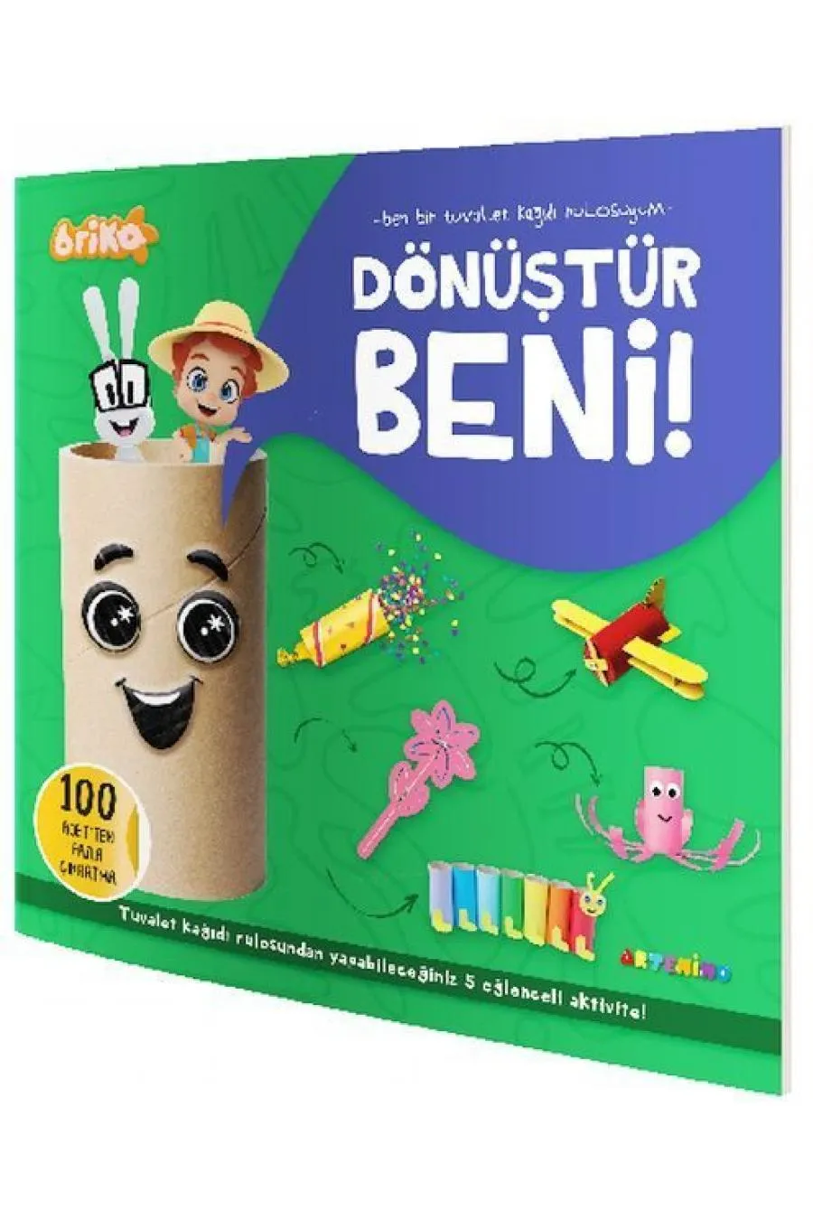 Briko Dönüştür Beni! – Ben Bir Tuvalet Kağıdı Rulosuyum Kitap (4022)